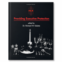 Providing Executive Protection: Volume I