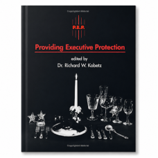 Providing Executive Protection: Volume I Providing Executive Protection: Volume I