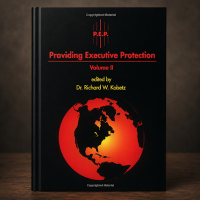 Providing Executive Protection: Volume II