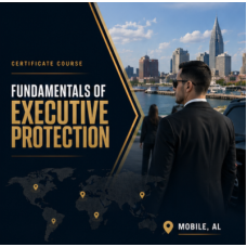 Fundamentals of Executive Protection Certificate Course Fundamentals of Executive Protection Certificate Course